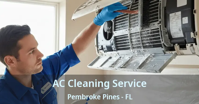 AC Cleaning Service Pembroke Pines - FL