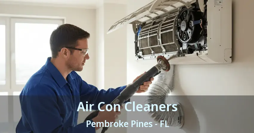 Air Con Cleaners Pembroke Pines - FL