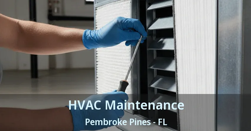 HVAC Maintenance Pembroke Pines - FL